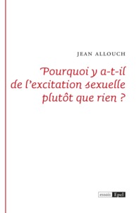 Image de Pourquoi y a-t-il de l'excitation sexuelle plutôt que rien
