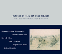 Image de Puisque le ciel est sans échelle. Dessins d'Arthur Goldschmidt au camp de Theresienstadt