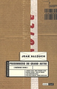 Image de PRISONNIERS DU GRAND AUTRE. L'INGERENCE DIVINE