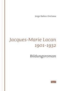 Image de Jacques-marie Lacan - 1901-1932 Bildungsroman *