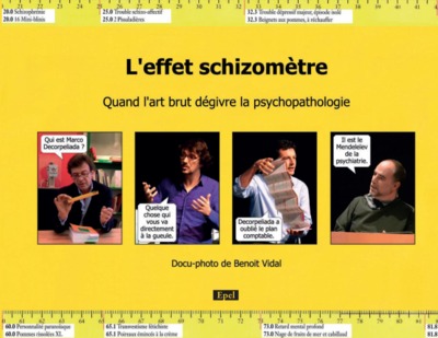 Image de L'effet Schizometre. Quand l'art brut dégivre la psychopathologie