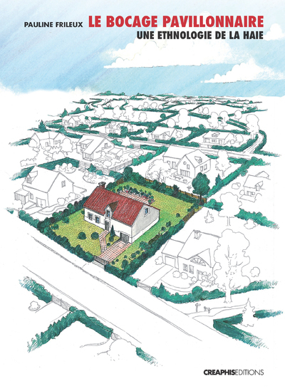 Picture of Le Bocage pavillonnaire, une ethnologie de la haie