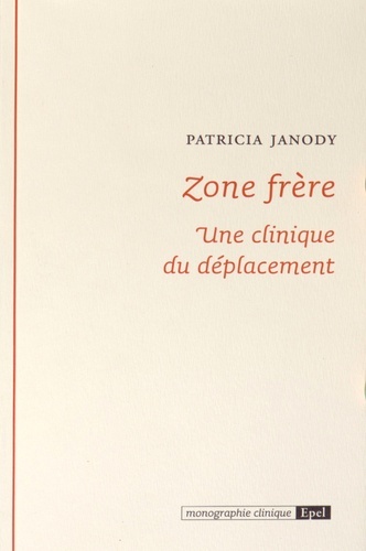 Image de ZONE FRERE. UNE CLINIQUE DU DEPLACEMENT