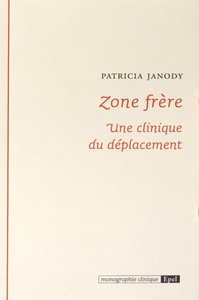Image de ZONE FRERE. UNE CLINIQUE DU DEPLACEMENT