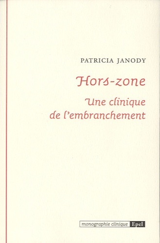 Image de Hors. Zone. Une clinique de l'embranchement