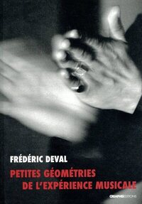 Picture of Petites géométries de l'expérience musicale