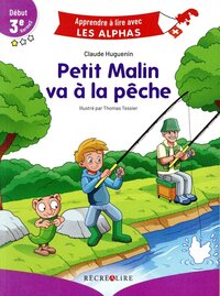 Image de Petit Malin va à la pêche - Début 3ème H