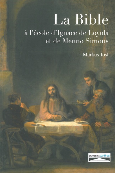 Image de La Bible à l'école d'Ignace de Loyola et de Menno Simons