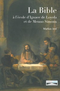 Image de La Bible à l'école d'Ignace de Loyola et de Menno Simons