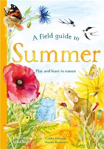 Picture of A Field Guide to Summer: Play and learn in nature /anglais