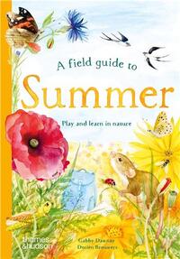 Picture of A Field Guide to Summer: Play and learn in nature /anglais