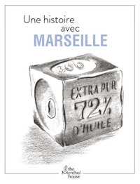 Image de Une histoire avec Marseille - Savon de Marseille