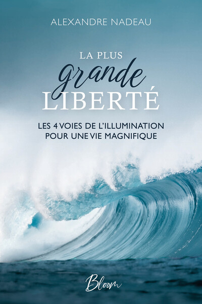 Image de La plus grande liberté - Les 4 voies de l'illumination pour une vie magnifique