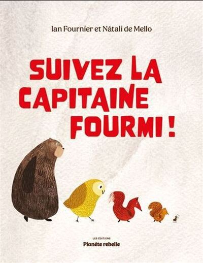 Image de SUIVEZ LA CAPITAINE FOURMI !
