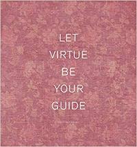 Image de Frances F. Denny Let Virtue Be Your Guide /anglais