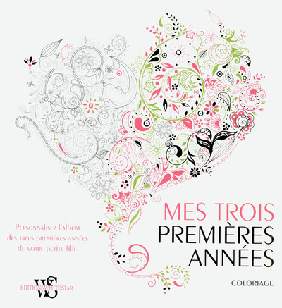Image de Mes trois premièrs années - Coloriage - Personnalisez l'album de votre petite fille