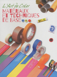Image de L'Art de Créer - Materiaux et techniques de base