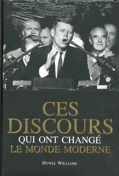 Image de Ces discours qui ont changé le monde moderne