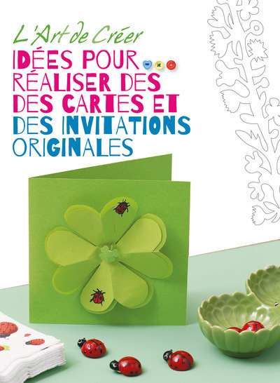 Image de L'art de créer - Idées pour réaliser des cartes et des invitations originales