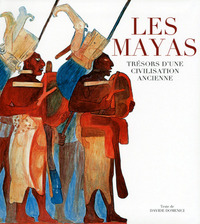 Image de Les Mayas - Trésors d'une civilisation ancienne