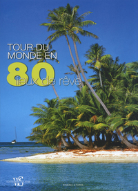 Picture of Tour du monde en 80 lieux de rêve