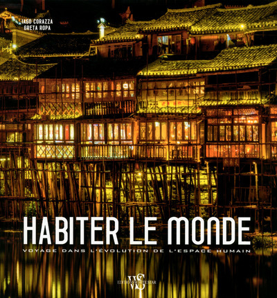 Image de Habiter le monde - Voyage dans l'évolution de l'espace humain