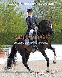 Picture of Dressage : Enseigner, Entraîner, Coacher