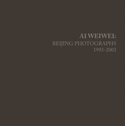 Picture of Ai Weiwei Beijing Photographs 1993-2003 /anglais