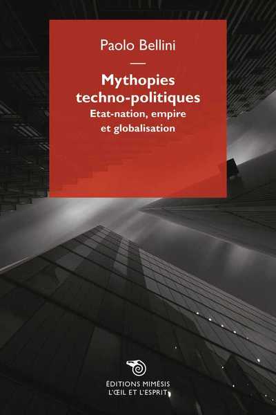 Picture of Mythopies Techno-Politiques Etat-Nation, Empire Et Globalisation