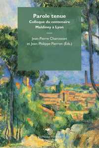 Picture of Parole Tenue. Colloque Du Centenaure Maldinay A Lyon