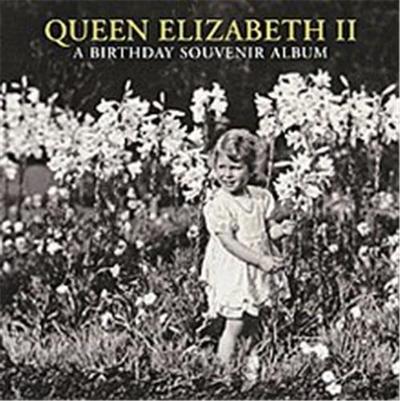 Picture of Queen Elizabeth II A Birthday Souvenir Album /anglais