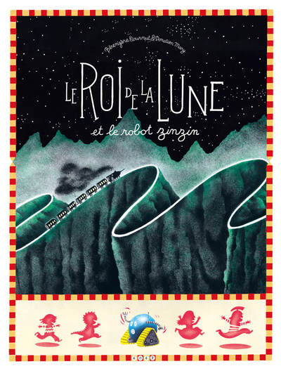 Picture of Le Roi de la Lune et le robot zinzin