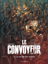 Image de Le Convoyeur - Tome 4 - La saison des spores