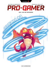 Image de Pro gamer - Tome 2 - Ma vie de Dragon