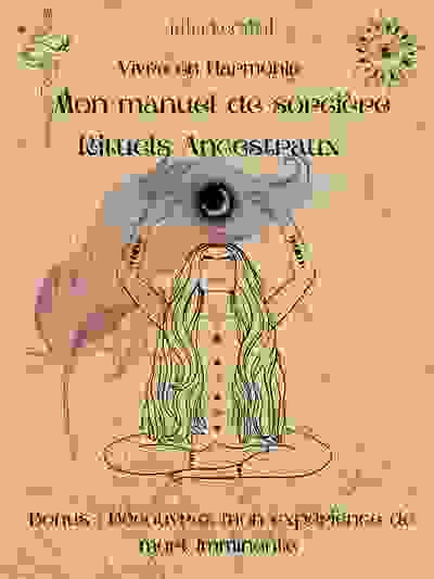 Image de Rituels Ancestraux - Mon manuel de sorcière