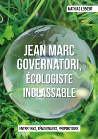 Picture of Jean Marc Governatori, écologiste inclassable