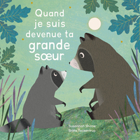 Image de Quand je suis devenue ta grande soeur
