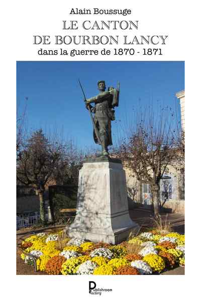 Image de Le canton de Bourbon-Lancy dans la guerre de 1870 - 1871