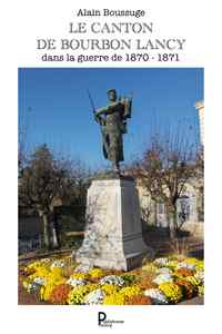 Image de Le canton de Bourbon-Lancy dans la guerre de 1870 - 1871