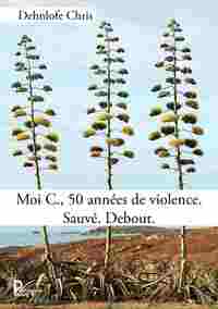Picture of Moi C., 50 années de violence. Sauvé. Debout.
