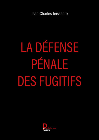 Image de La défense pénale des fugitifs