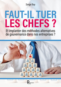 Image de Faut-il tuer les chefs ?