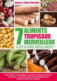 Image de 7 ALIMENTS TROPICAUX MERVEILLEUX À DÉCOUVRIR ABSOLUMENT !