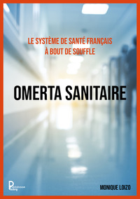 Picture of Le système de santé français à bout de souffle :  OMERTA SANITAIRE