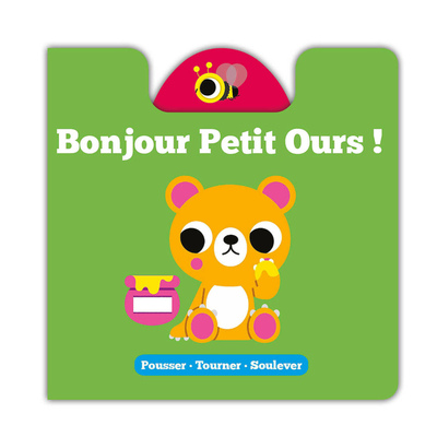 Picture of POUSSER TOURNER SOULEVER - BONJOUR PETIT OURS !