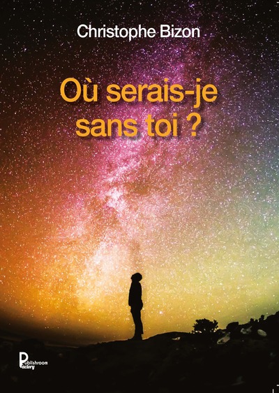 Picture of Où serais-je sans toi ?