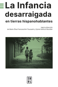 Image de La Infancia desarraigada en tierras hispanohablantes