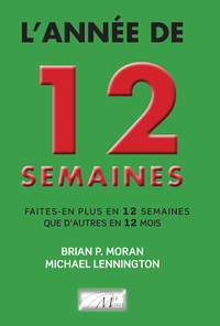 Image de L'Année de 12 semaines: faites-en plus en 12 semaines que d'autres en 12 mois