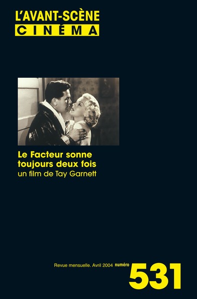 Image de L'Avant Scène cinéma n°531 : Le Facteur sonne toujours deux fois - Avril 2004