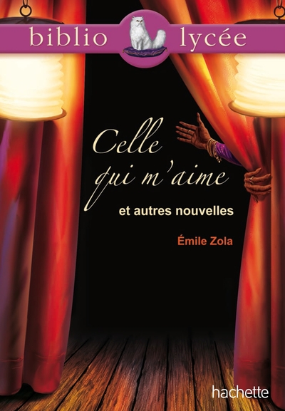 Image de Bibliolycée - Celle qui m'aime et autres nouvelles, Emile Zola